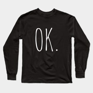 OK T-Shirt Long Sleeve T-Shirt